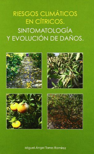 Riesgos climáticos en cítricos. Sintomatología y evolución de daños