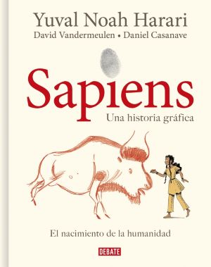 Sapiens. Una historia gráfica. Vol. 1
