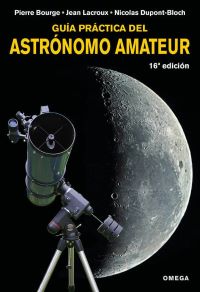 Guía práctica del astrónomo Amateur