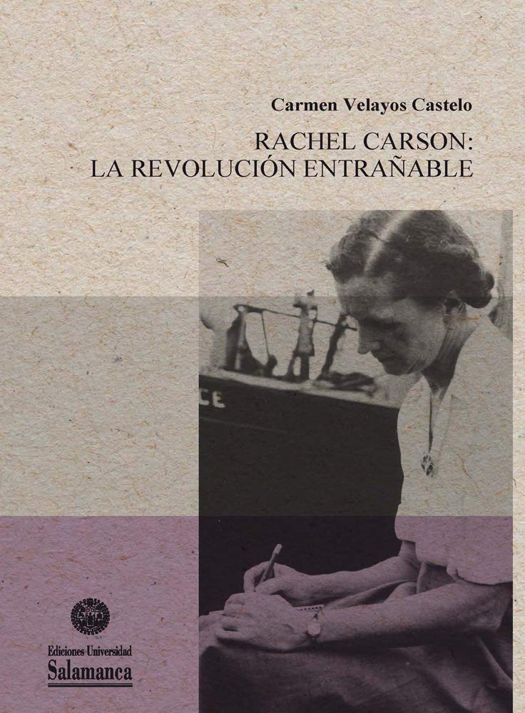 Rachel Carson: La revolución entrañable