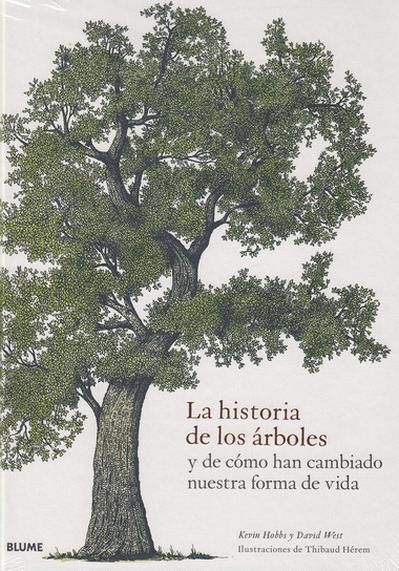 La historia de los árboles y de cómo han cambiado nuestra forma de vida