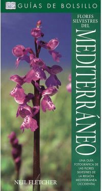 Guías de bolsillo. Flores silvestres del Mediterráneo