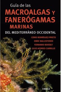 Guía de las Macroalgas y Fanerógamas Marinas del Mediterráneo Occidental