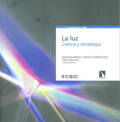 La luz. Ciencia y tecnología