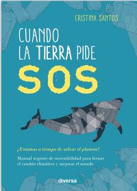 Cuando la Tierra pide SOS