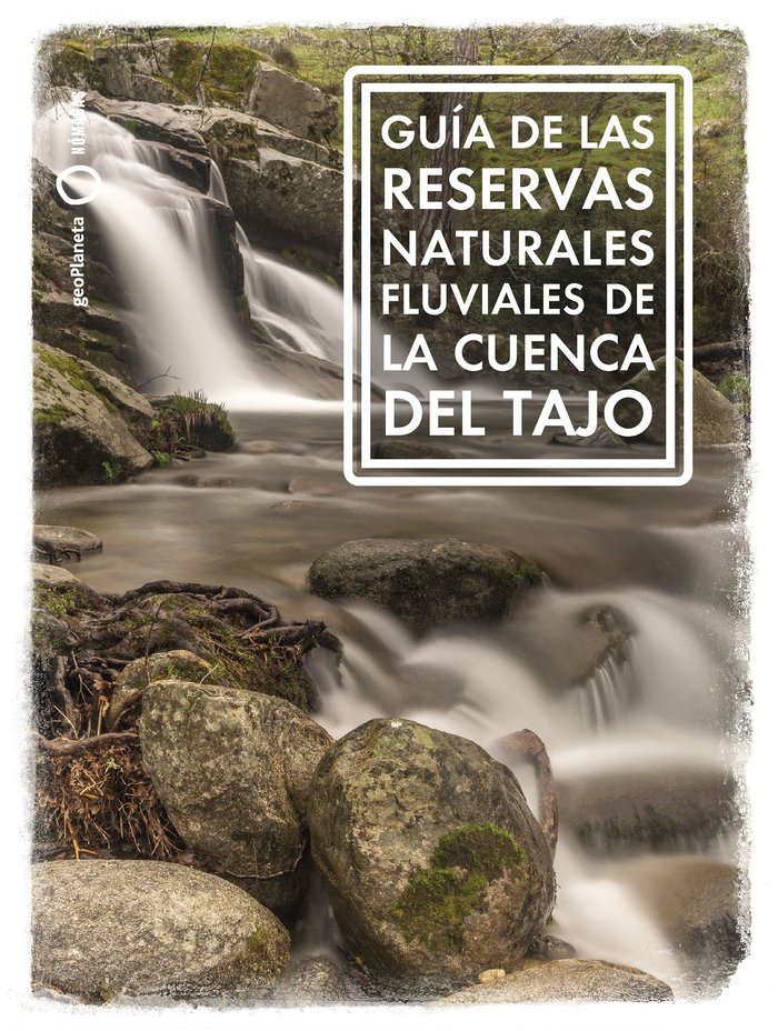 Guía de las reservas naturales fluviales de la cuenca del Tajo