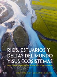 Ríos, estuarios y deltas del mundo y sus ecosistemas
