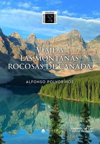 Viaje a las montañas rocosas de Canadá