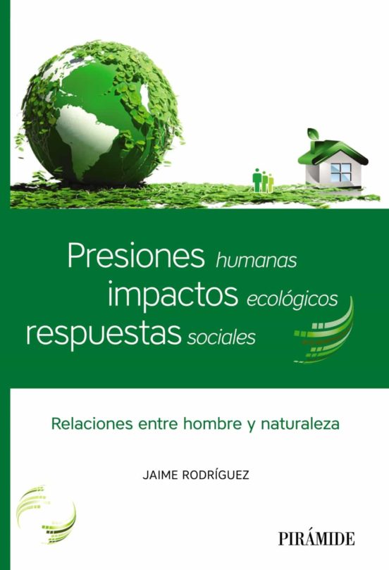 Presiones humanas, impactos ecológicos, respuestas sociales