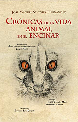 Crónicas de la vida animal en el encinar
