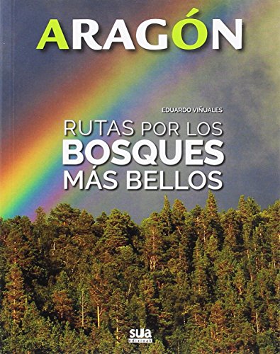 Aragón: rutas por los bosques más bellos