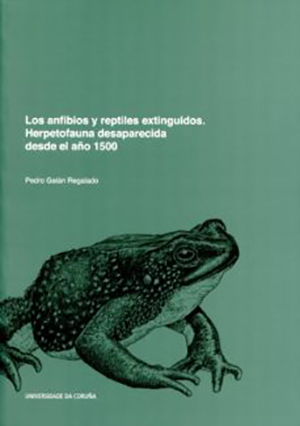 Los anfibios y reptiles extinguidos. Herpetofauna desaparecida desde el año 1500