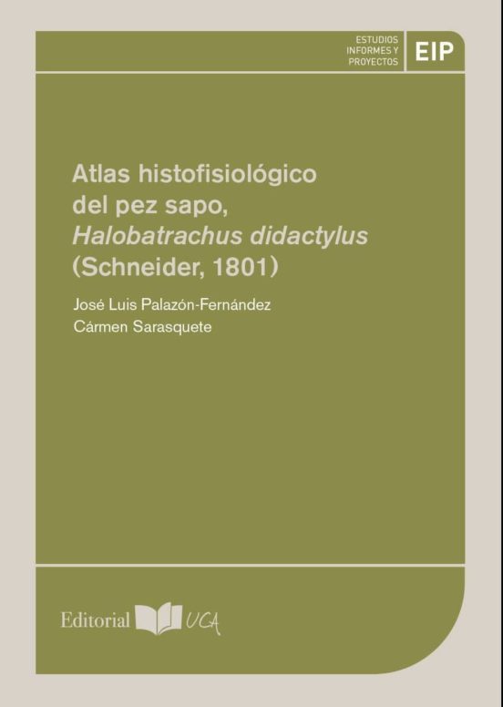 Atlas histofisiológico del pez sapo, Halobatrachus didactylus (Scheneider, 1801)
