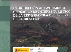 Introducción al Patrimonio Geológico de Interés Turístico de la Red Española de Reservas de la Biosfera