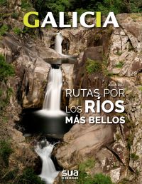 Galicia - Rutas por los ríos más bellos