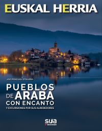 Euskal Herria. Pueblos de Araba con encanto y excursiones por sus alrededores