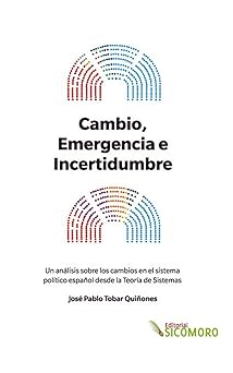 Cambio, emergencia e incertidumbre