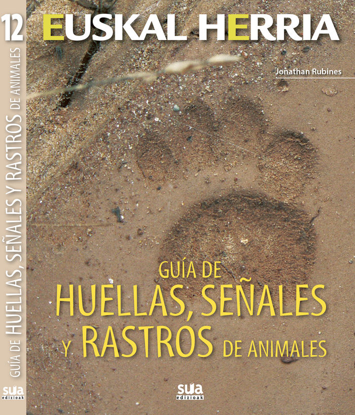 Euskal Herria. Guía de Huellas, señales y rastros de animales