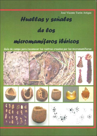 Huellas y señales de los micromamíferos ibéricos