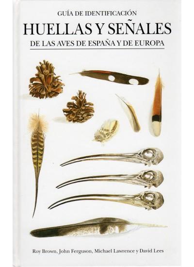 Huellas y señales de las aves de España y de Europa