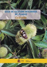 Guía de gestión integrada de plagas. Castaño