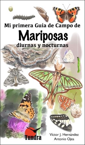 Mi primera Guía de Campo de Mariposas diurnas y nocturnas