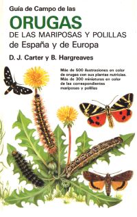 Guía de Campo de las Orugas de las Mariposas y Polillas de España y de Europa