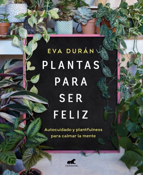 Click para ampliar Plantas para ser feliz