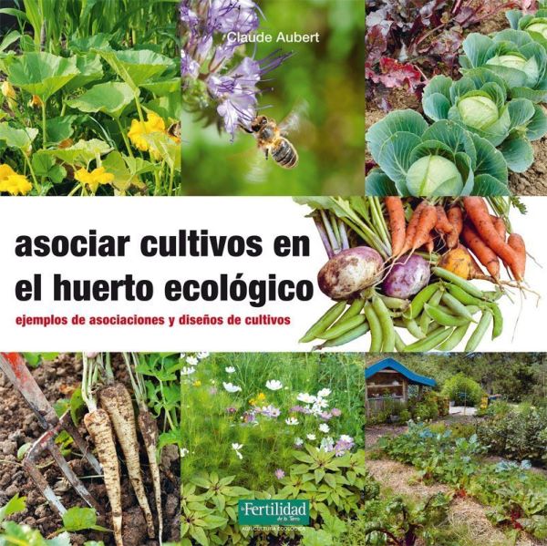 Asociar cultivos en el huerto ecológico