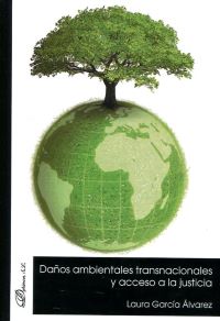 Daños ambientales transnacionales y acceso a la justicia