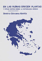 En las ruinas crecen plantas y otras cartas desde la naturaleza griega