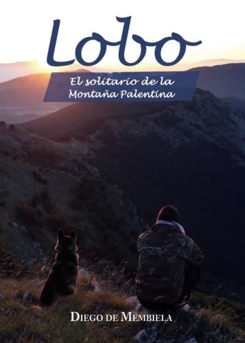 Lobo. El solitario de la Montaña Palentina.