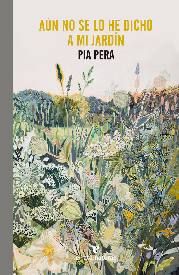 Aun no se lo he dicho a mi jardín