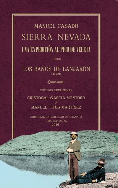 Sierra Nevada. Una expedición al Pico de Veleta desde los Baños de Lanjarón (1859)