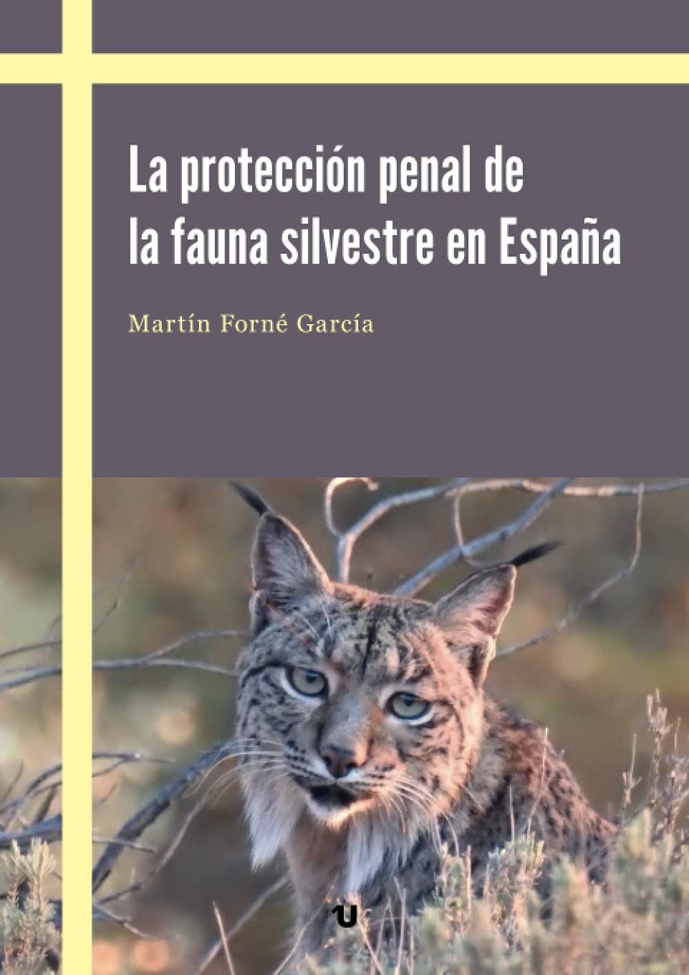 La protección penal de la fauna silvestre en España
