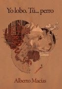 Yo lobo. Tú... perro