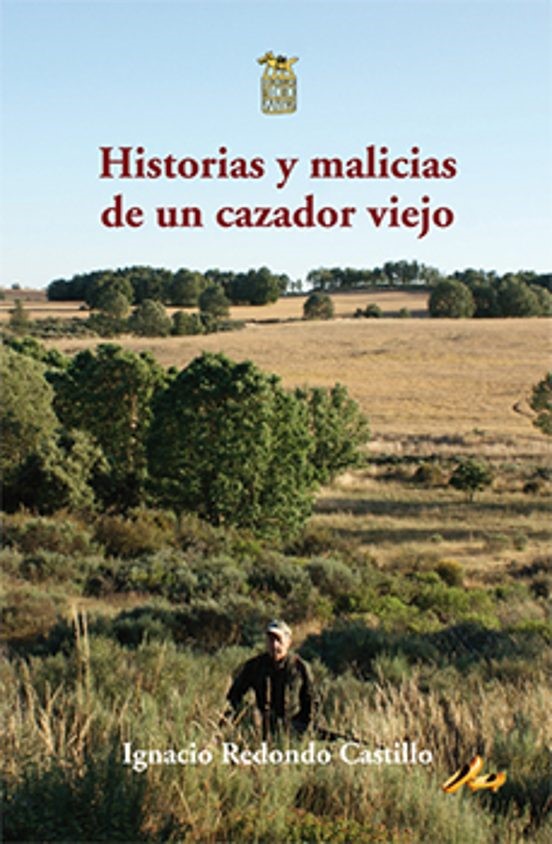 Historias y malicias de un cazador viejo