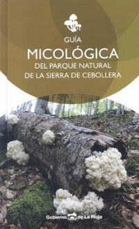 Guía Micológica del Parque Natural de la Sierra de Cebollera