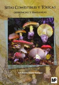 Setas comestibles y tóxicas