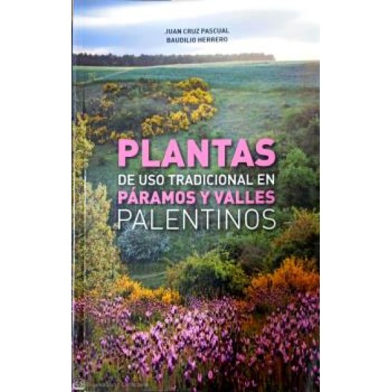 Plantas de uso tradicional en valles y páramos palentinos