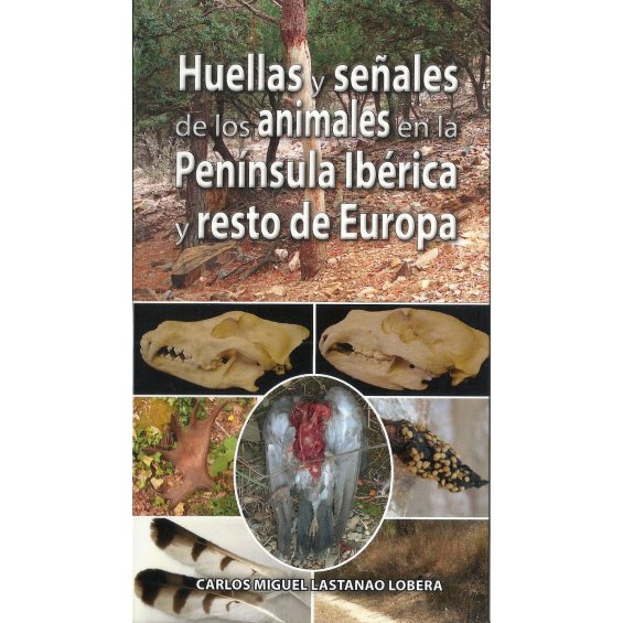 Huellas y señales de los animales en la Península Ibérica y resto de Europa