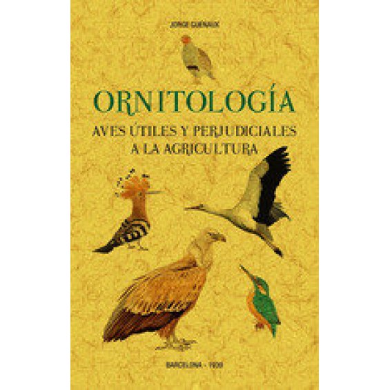 Ornitología: aves útiles y perjudiciales a la agricultura
