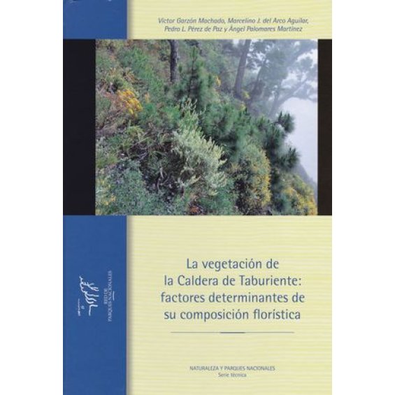 La vegetación de la  Caldera de Taburiente: factores determinantes de su composición florística