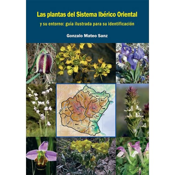 Las plantas del sistema Ibérico Oriental  y su entorno: guía ilustrada para su identificación