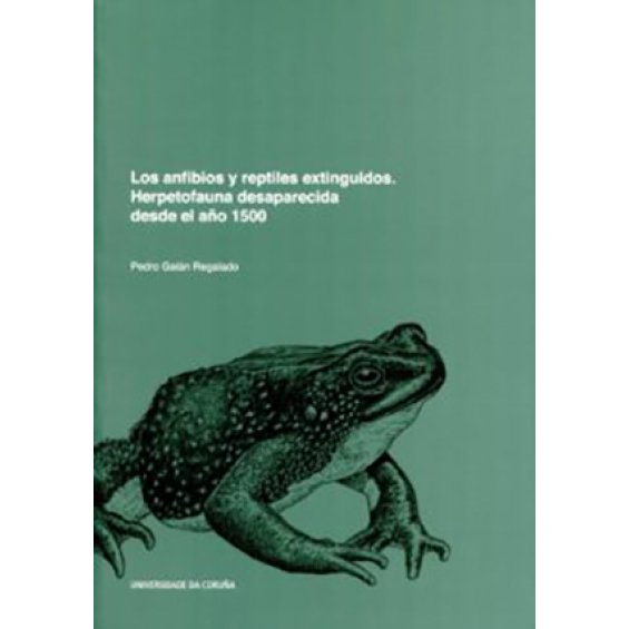 Los anfibios y reptiles extinguidos  Herpetofauna desaparecida desde el año 1500
