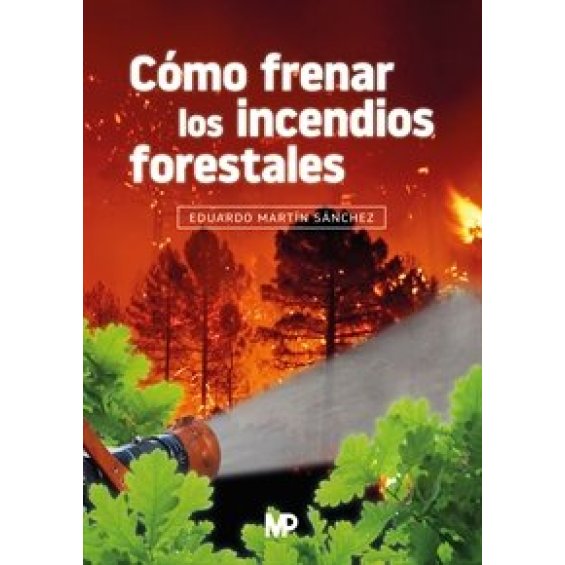 Cómo frenar los incendios forestales