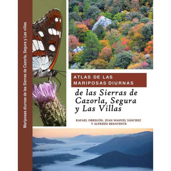 Atlas de las mariposas diurnas de las sierras de Cazorla, Segura y Las Villas