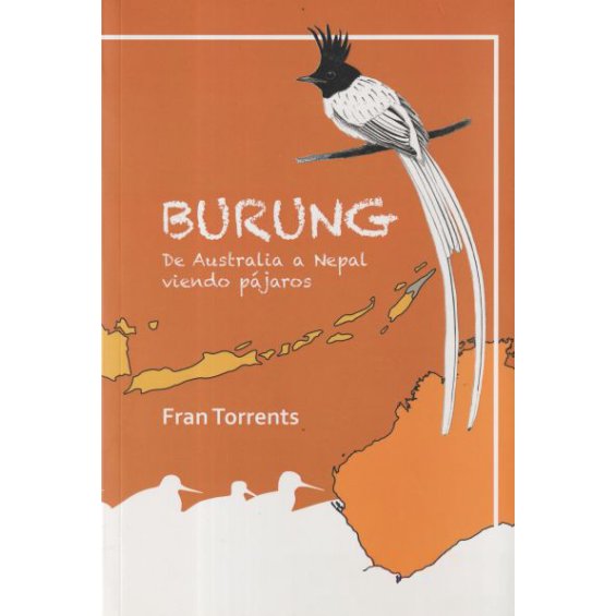 BURUNG. De Australia a Nepal viendo pájaros